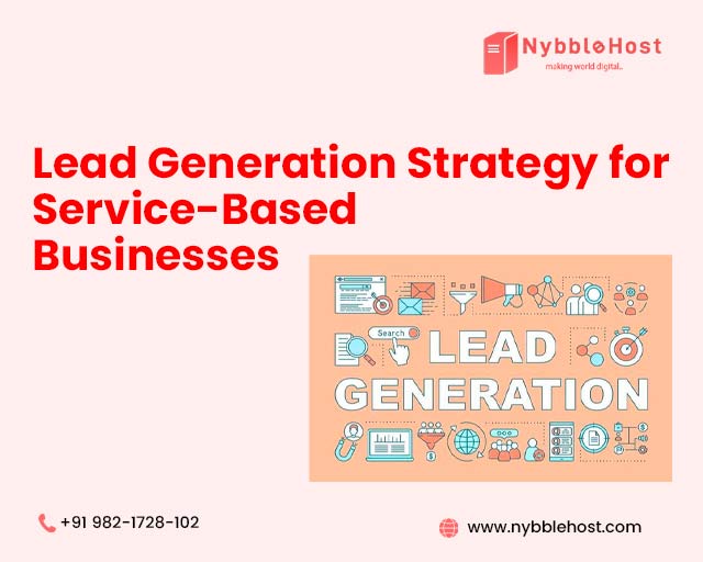 Lead Generation Strategy for Service-Based Businesses 2026