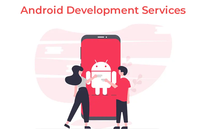 Android Development Services